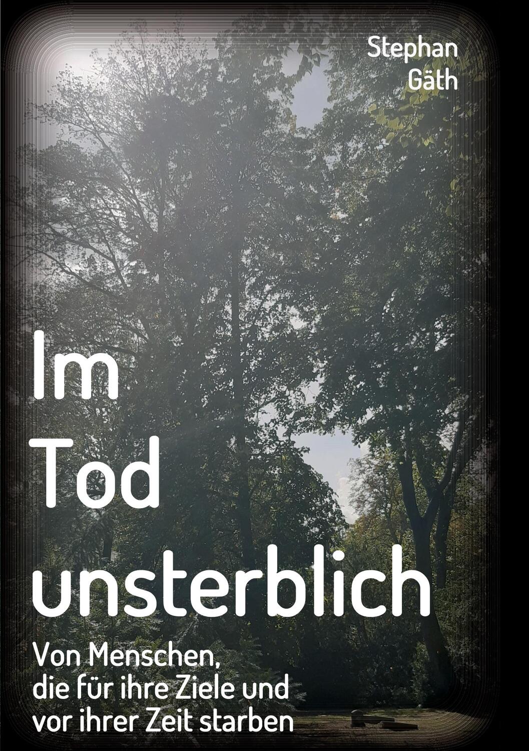 Cover: 9783347404526 | Im Tod unsterblich | Stephan Gäth | Taschenbuch | Paperback | Deutsch