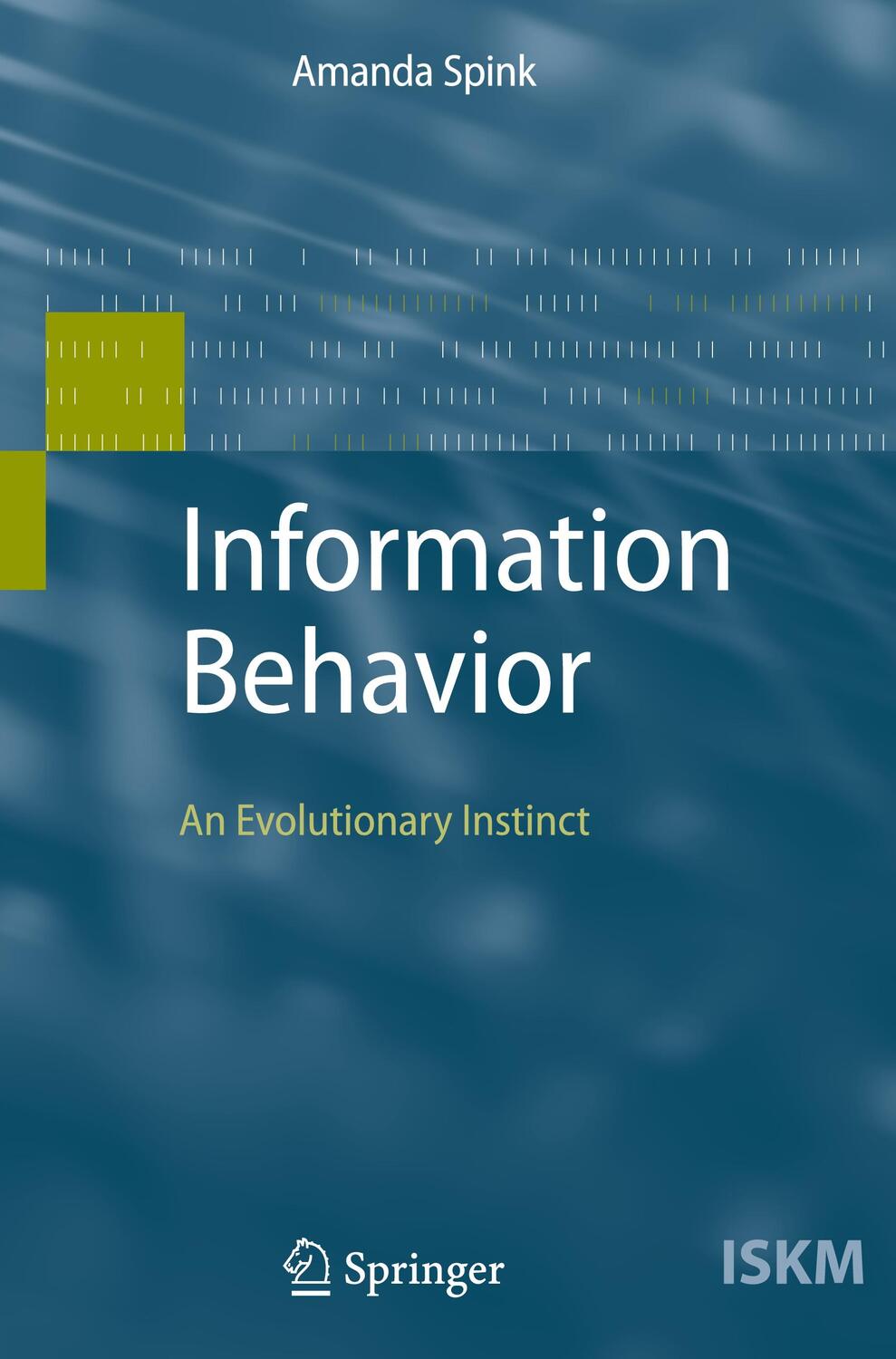 Cover: 9783642114960 | Information Behavior | An Evolutionary Instinct | Amanda Spink | Buch