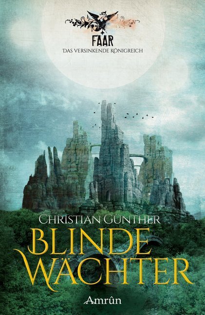 Cover: 9783958692985 | FAAR - Das versinkende Königreich - Blinde Wächter | Christian Günther