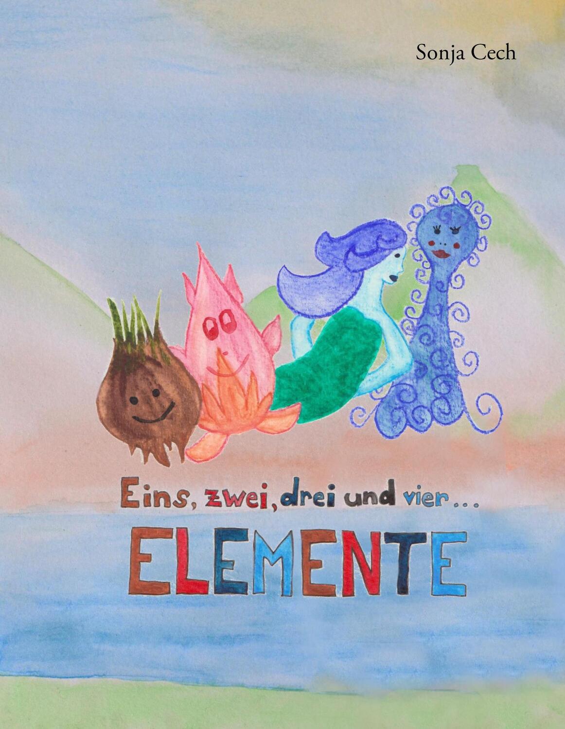 Cover: 9783735779113 | Eins, zwei, drei und vier ... ELEMENTE | Sonja Cech | Buch | 32 S.
