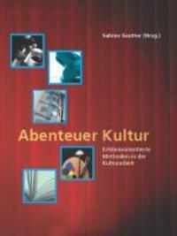 Cover: 9783930830909 | Abenteuer Kultur | Sabine/Dahlemann, Petra/Haider, Franz u a Sautter