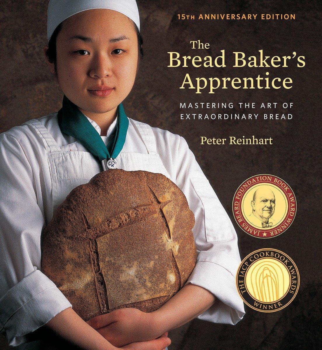 Cover: 9781607748656 | The Bread Baker's Apprentice, 15th Anniversary Edition | Reinhart