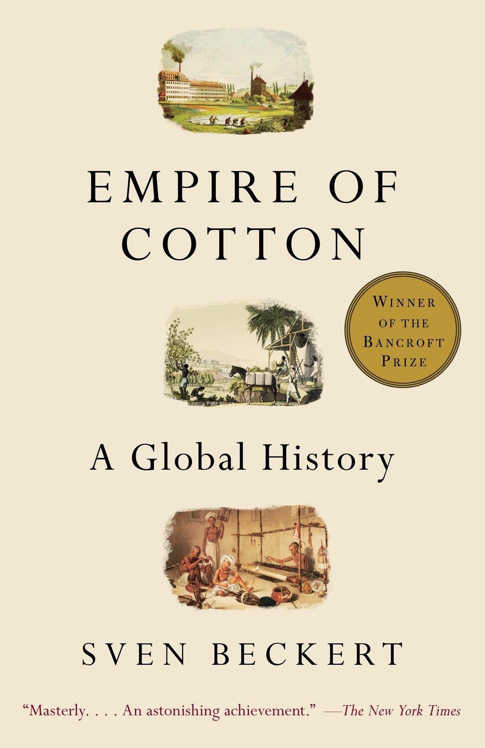 Cover: 9780375713965 | Empire of Cotton: A Global History | Sven Beckert | Taschenbuch | 2015