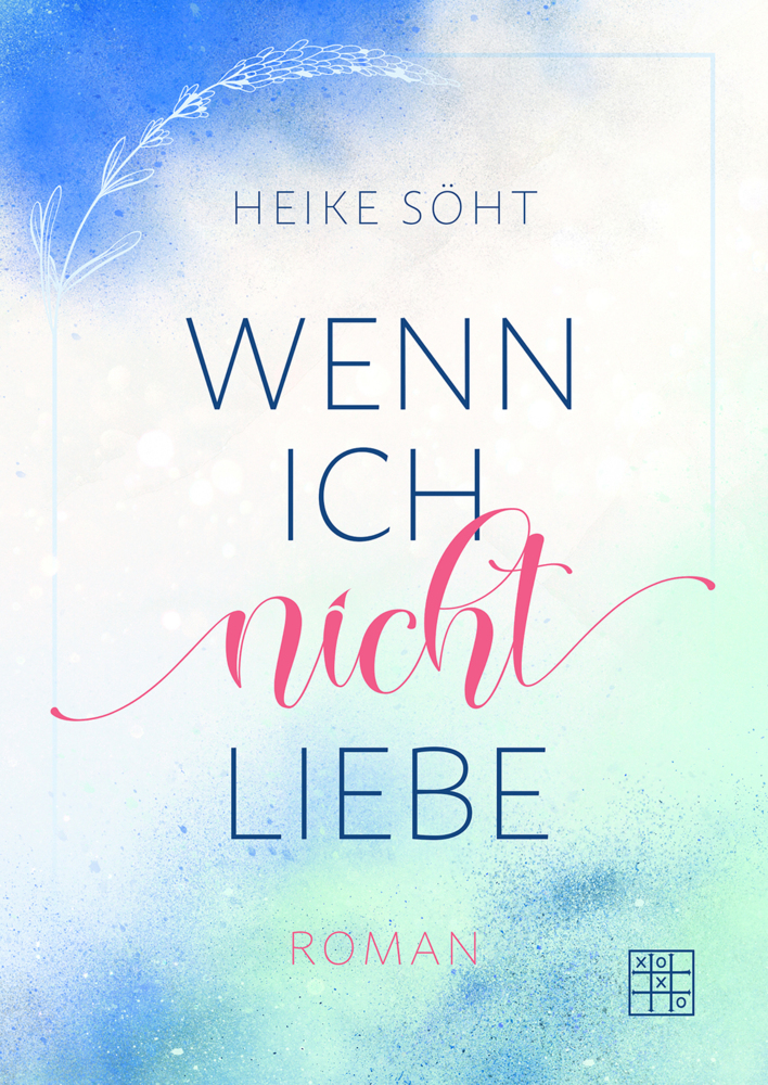 Cover: 9783967522365 | Wenn ich nicht liebe | Heike Söht | Taschenbuch | 416 S. | Deutsch