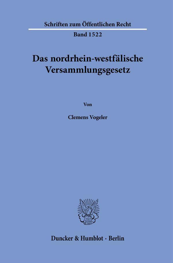 Cover: 9783428191291 | Das nordrhein-westfälische Versammlungsgesetz. | Clemens Vogeler