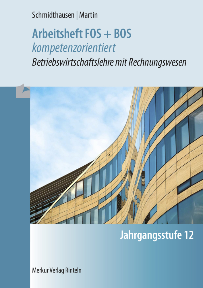 Cover: 9783812016605 | Arbeitsheft FOS + BOS kompetenzorientiert | Schmidthausen (u. a.)