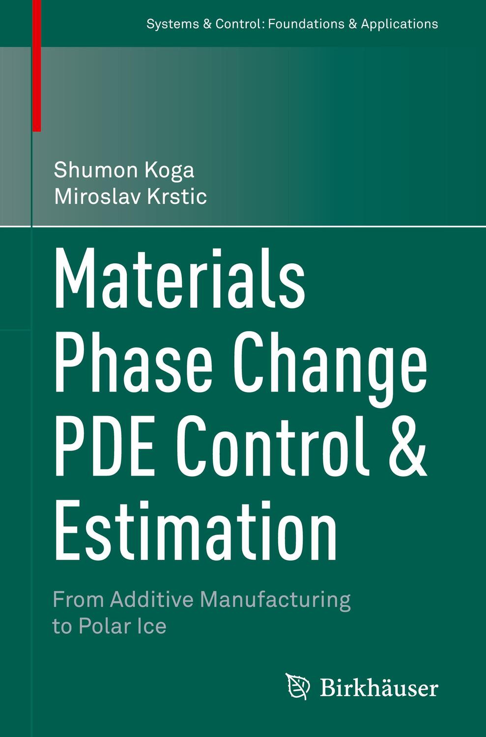 Cover: 9783030584894 | Materials Phase Change PDE Control &amp; Estimation | Krstic (u. a.)