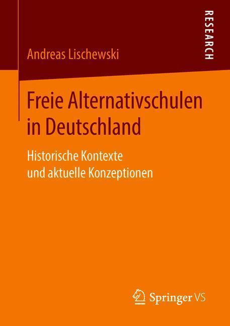 Cover: 9783658224271 | Freie Alternativschulen in Deutschland | Andreas Lischewski | Buch