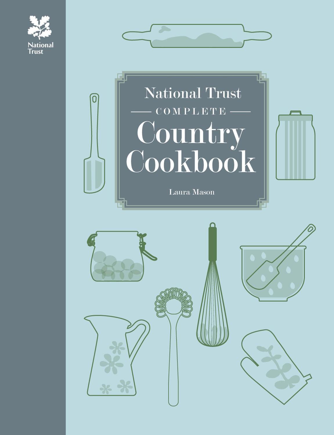 Cover: 9781907892455 | National Trust Complete Country Cookbook | Laura Mason (u. a.) | Buch