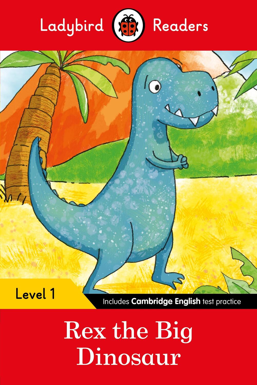 Cover: 9780241297414 | Ladybird Readers Level 1 - Rex the Big Dinosaur (ELT Graded Reader)