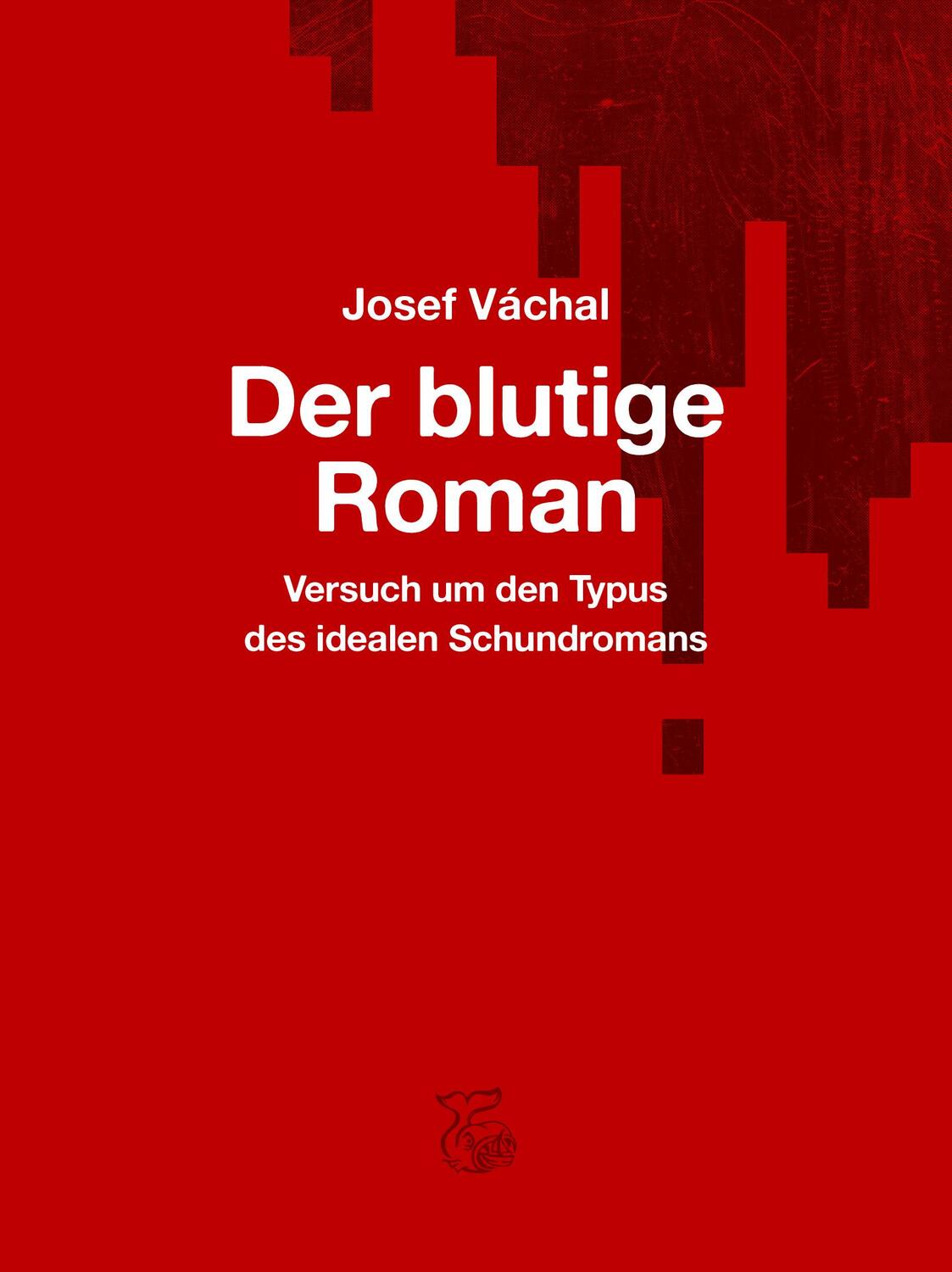 Cover: 9783903124035 | Der blutige Roman | Versuch um den Typus des idealen Schundromans