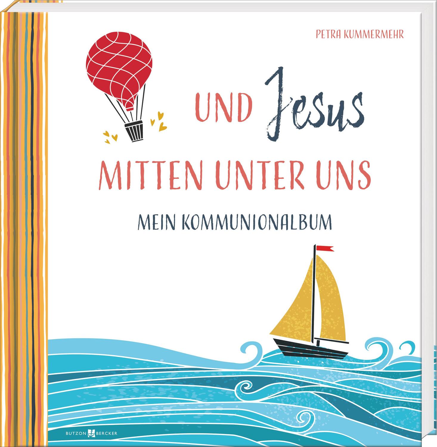 Cover: 9783766636263 | Und Jesus mitten unter uns | Mein Kommunionalbum | Petra Kummermehr