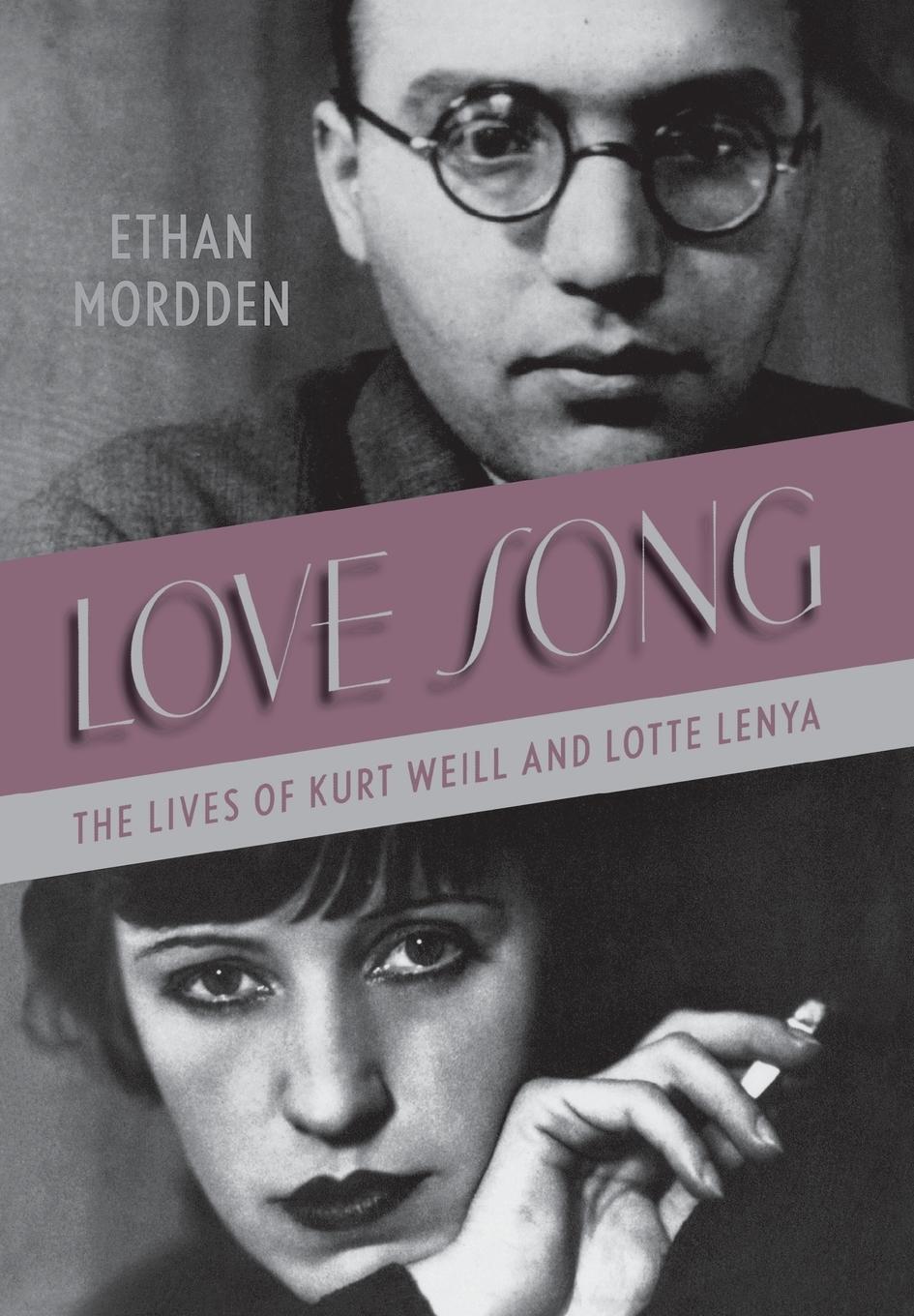 Cover: 9780312676575 | Love Song | The Lives of Kurt Weill and Lotte Lenya | Ethan Mordden