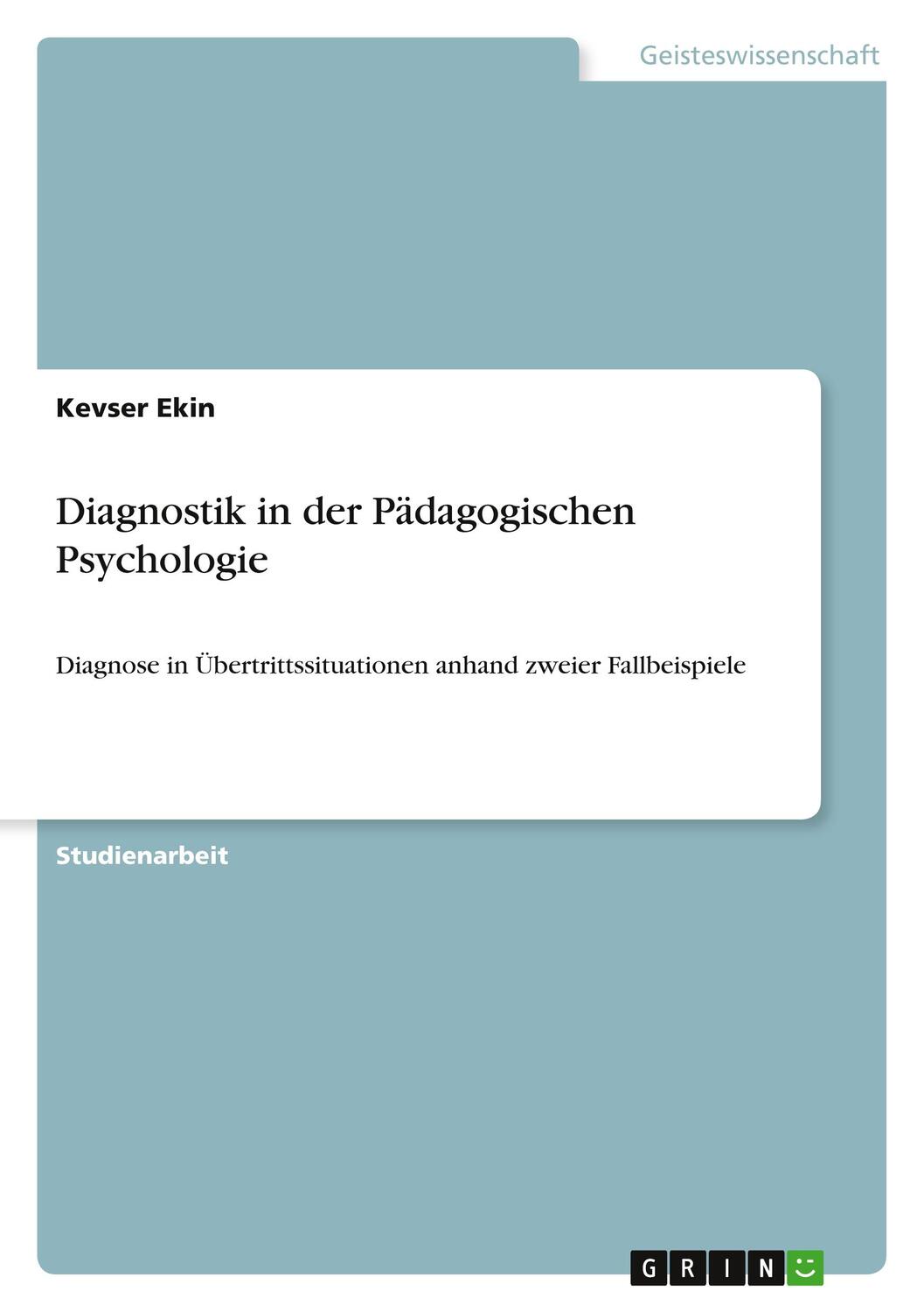 Cover: 9783640844739 | Diagnostik in der Pädagogischen Psychologie | Kevser Ekin | Buch