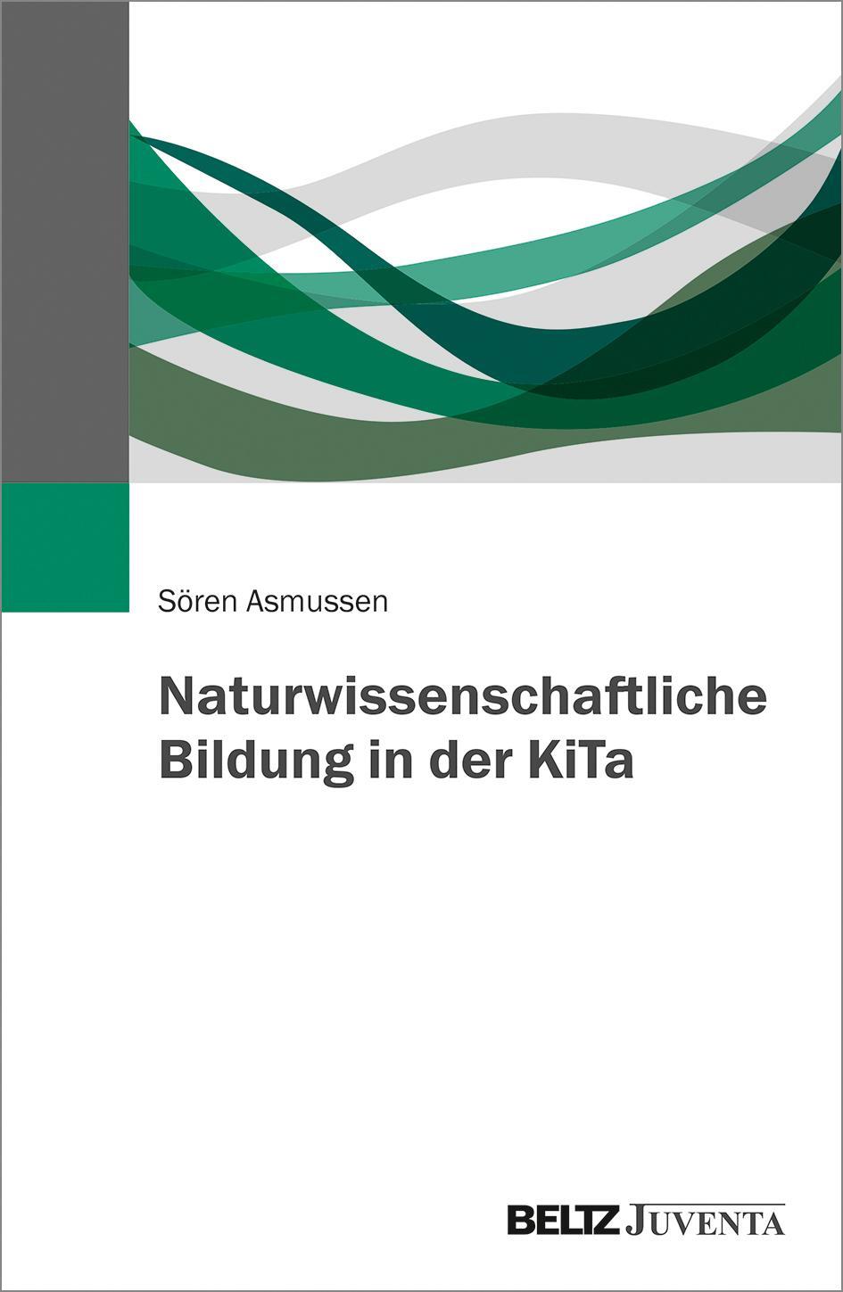 Cover: 9783779961208 | Naturwissenschaftliche Bildung in der KiTa | Sören Asmussen | Buch
