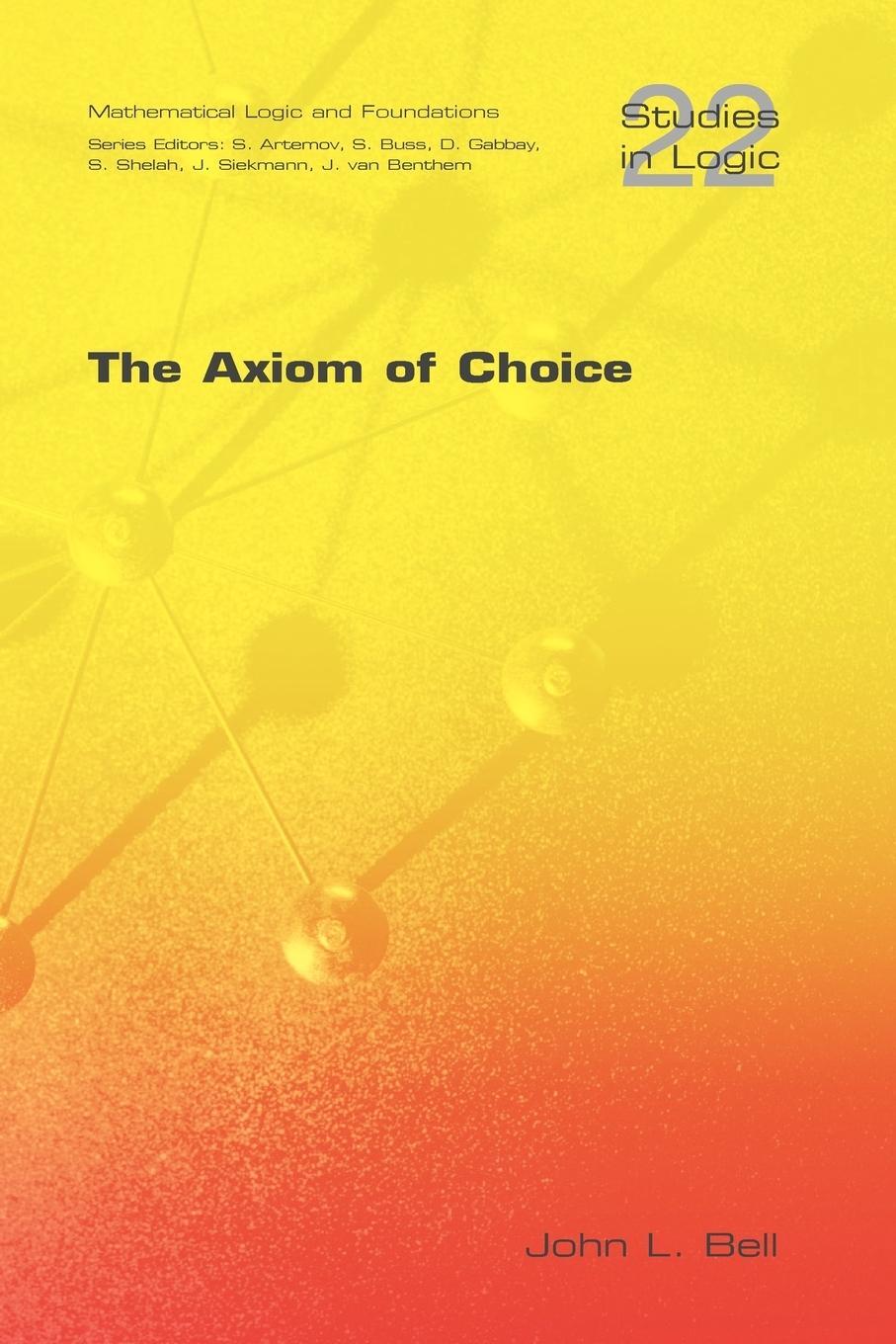 Cover: 9781904987543 | The Axiom of Choice | John L. Bell (u. a.) | Taschenbuch | Paperback