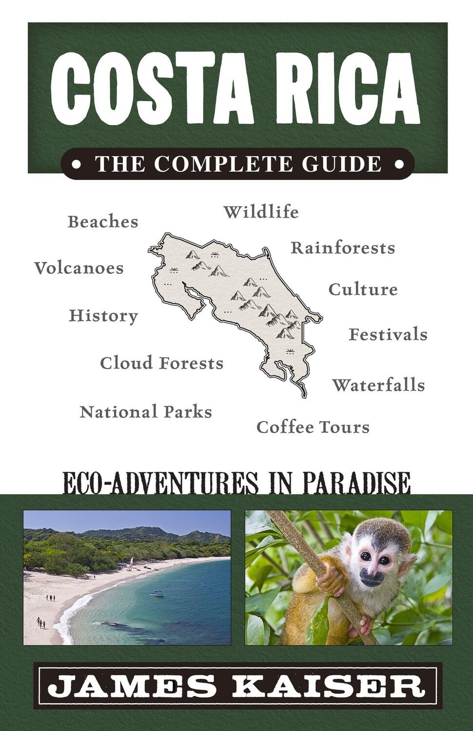 Cover: 9781940754352 | Costa Rica: The Complete Guide: Ecotourism in Costa Rica | Kaiser