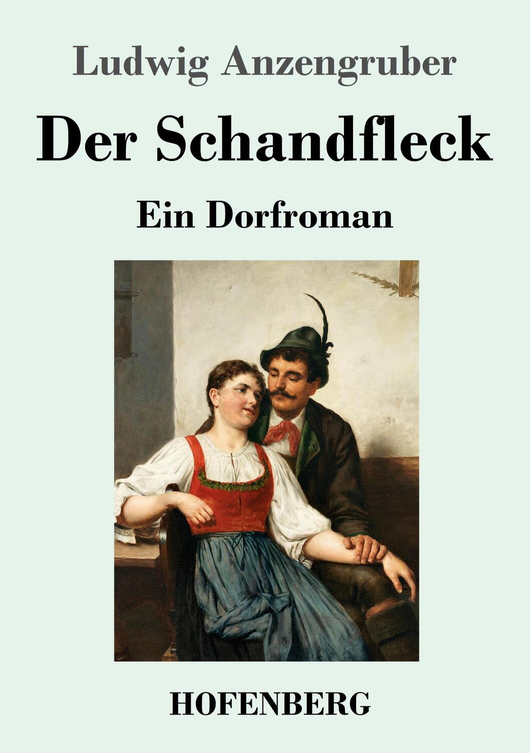 Cover: 9783743746718 | Der Schandfleck | Ein Dorfroman | Ludwig Anzengruber | Taschenbuch