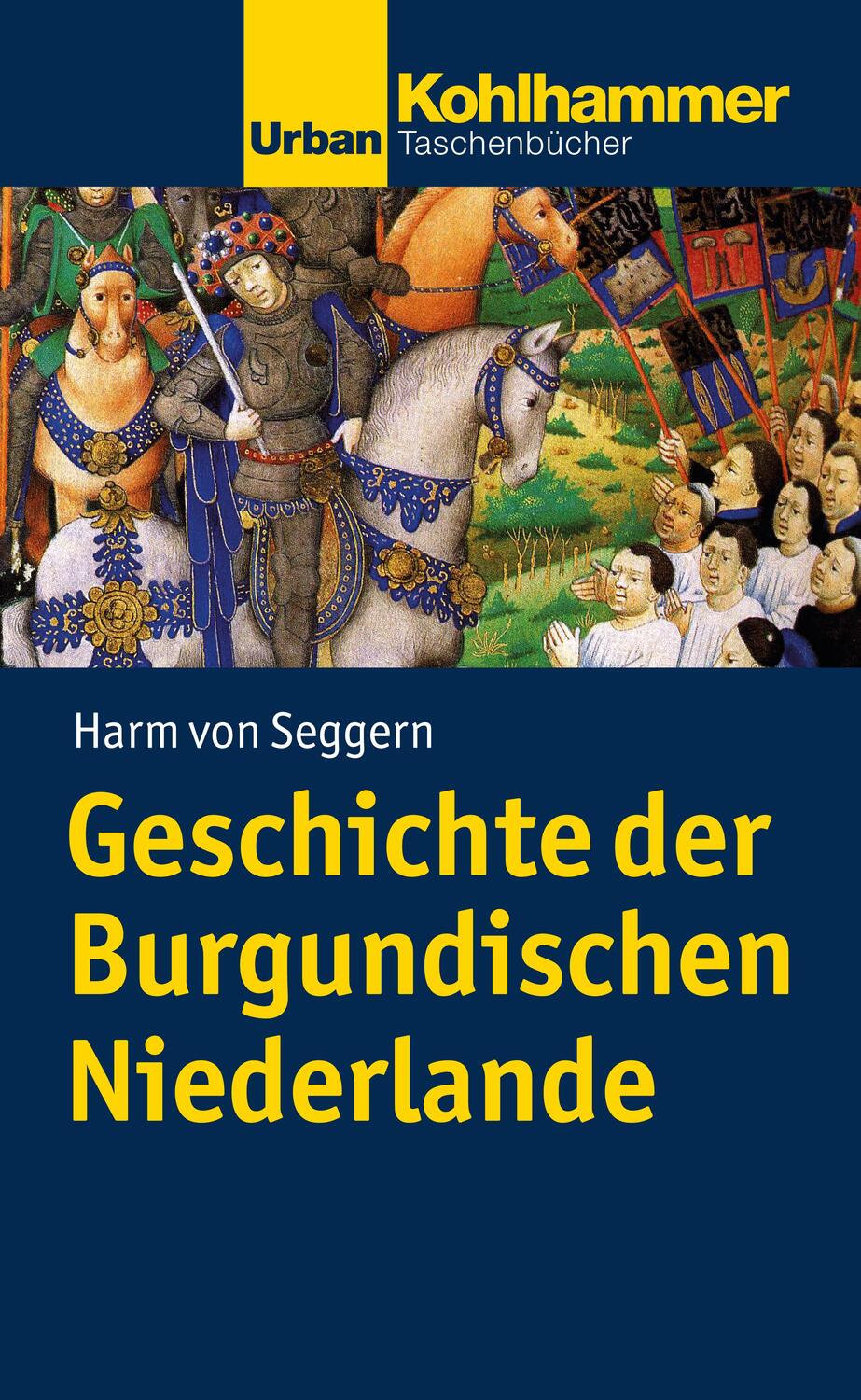 Cover: 9783170196162 | Geschichte der Burgundischen Niederlande | Harm von Seggern | Buch