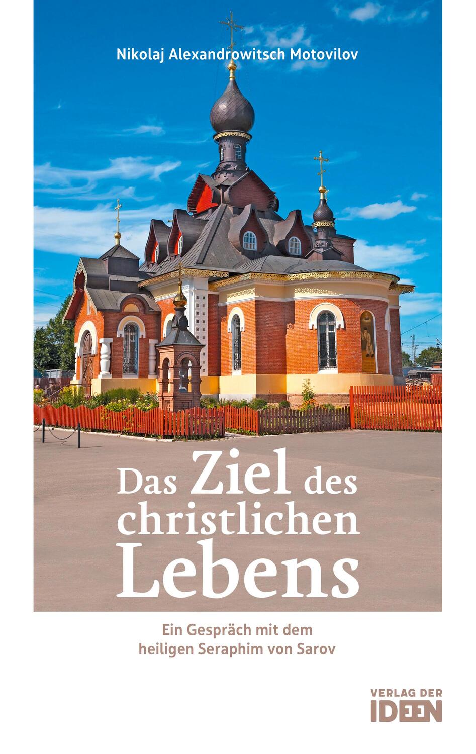 Cover: 9783942006118 | Das Ziel des christlichen Lebens | Nikolaj Alexandrowitsch Motovilov