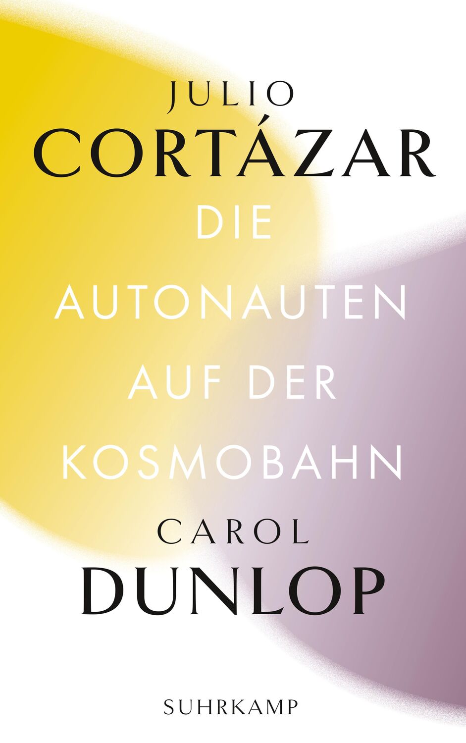Cover: 9783518242797 | Die Autonauten auf der Kosmobahn | Julio Cortázar (u. a.) | Buch