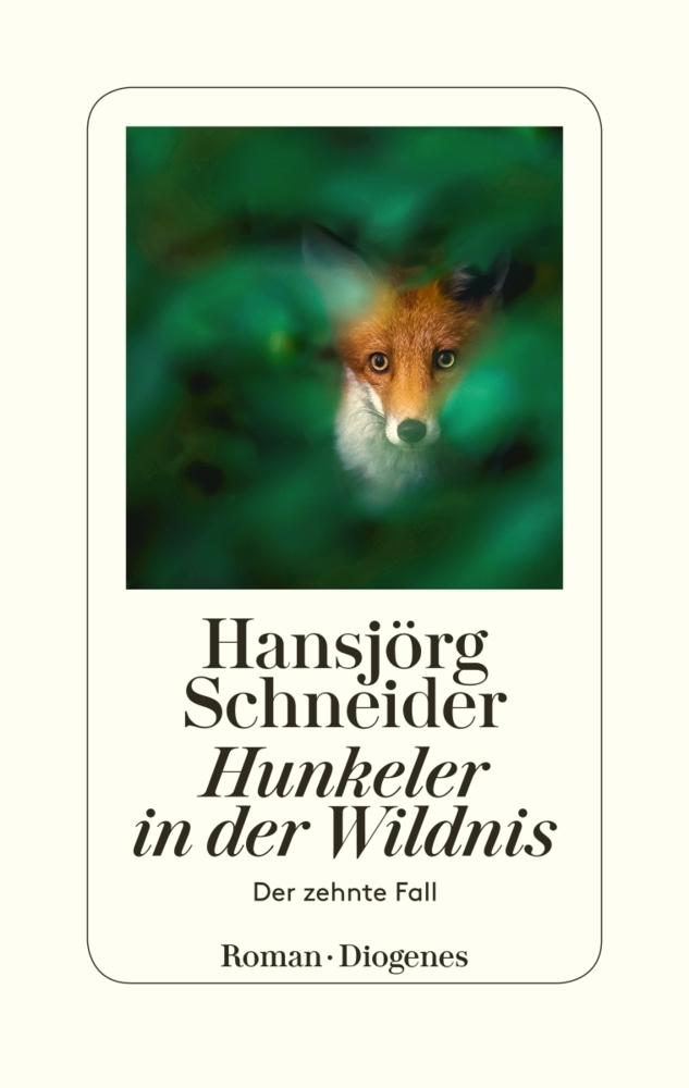 Cover: 9783257070972 | Hunkeler in der Wildnis | Der zehnte Fall. Roman | Hansjörg Schneider