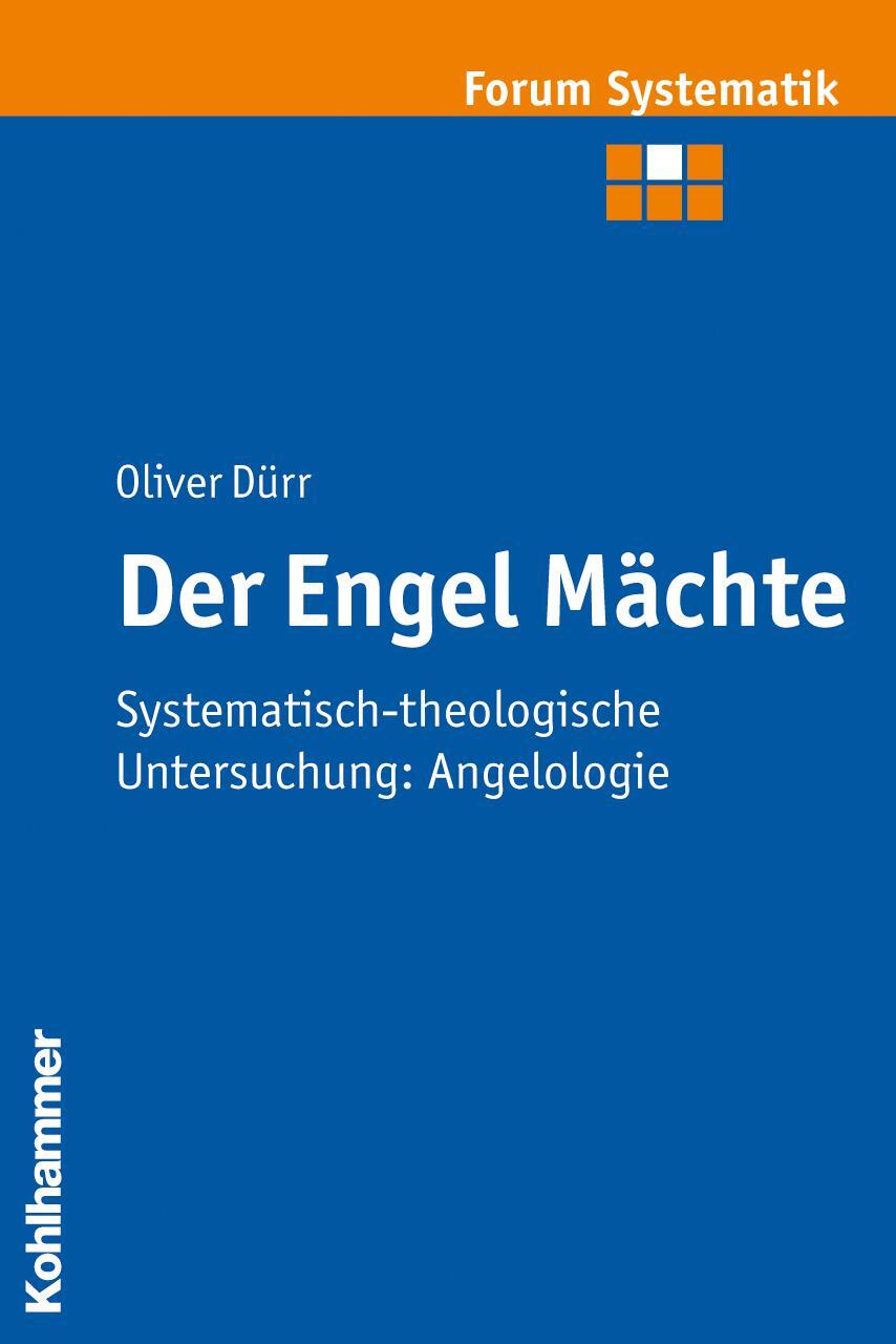 Cover: 9783170208544 | Der Engel Mächte | Systematisch-theologische Untersuchung: Angelologie
