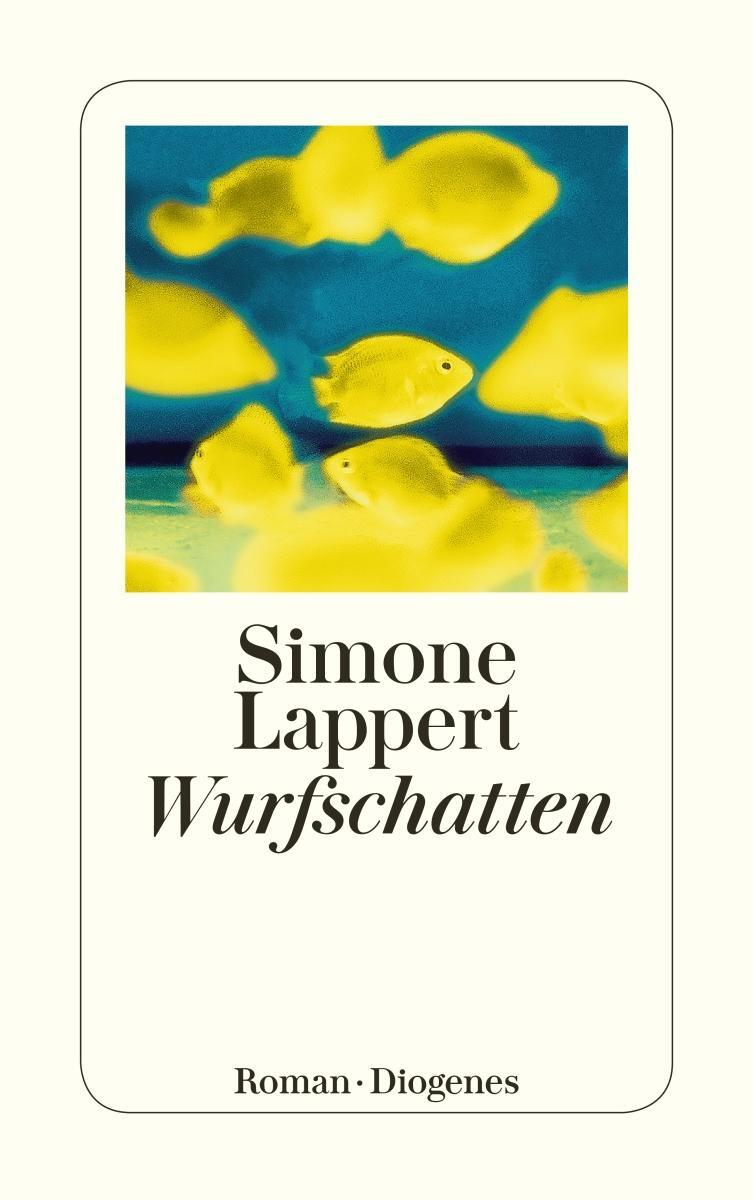 Cover: 9783257245257 | Wurfschatten | Simone Lappert | Taschenbuch | Diogenes Taschenbücher