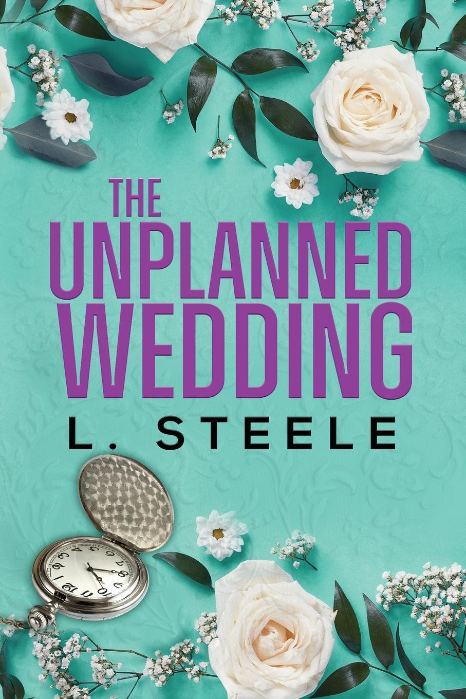 Cover: 9781917127363 | The Unplanned Wedding | L. Steele | Taschenbuch | Englisch | 2024