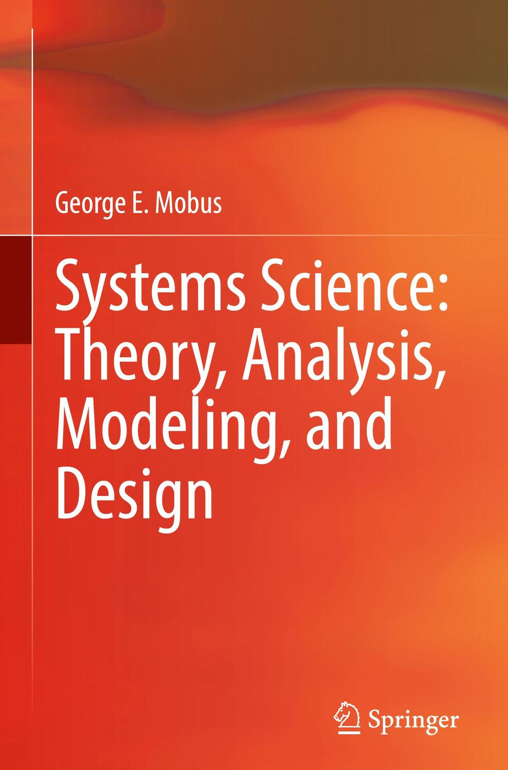 Cover: 9783030934811 | Systems Science: Theory, Analysis, Modeling, and Design | Mobus | Buch