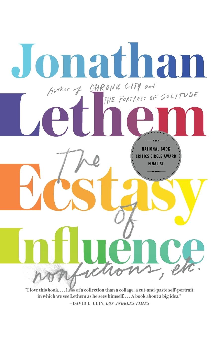 Cover: 9780307744500 | The Ecstasy of Influence | Nonfictions, Etc. | Jonathan Lethem | Buch