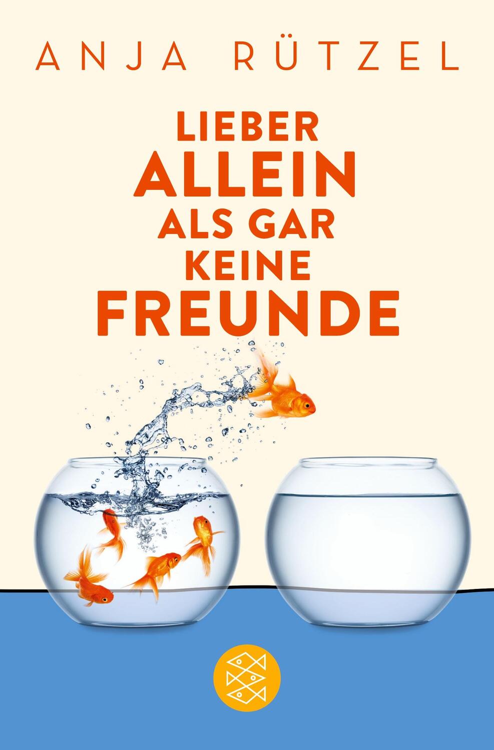 Cover: 9783596297771 | Lieber allein als gar keine Freunde | Anja Rützel | Taschenbuch | 2018