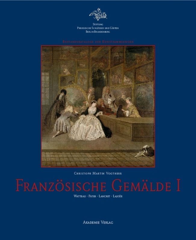 Cover: 9783050046525 | Französische Gemälde. Tl.1 | Christoph M. Vogtherr | Buch | XII | 2010
