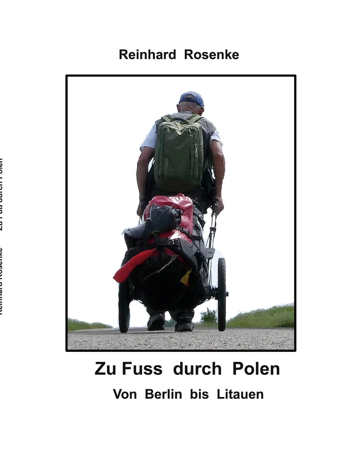 Cover: 9783749485703 | Zu Fuß durch Polen | von Berlin bis Litauen | Reinhard Rosenke | Buch