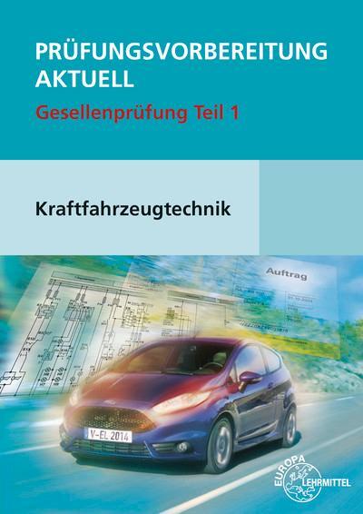 Cover: 9783808523421 | Prüfungsvorbereitung aktuell Kraftfahrzeugtechnik. Gesellenprüfung...