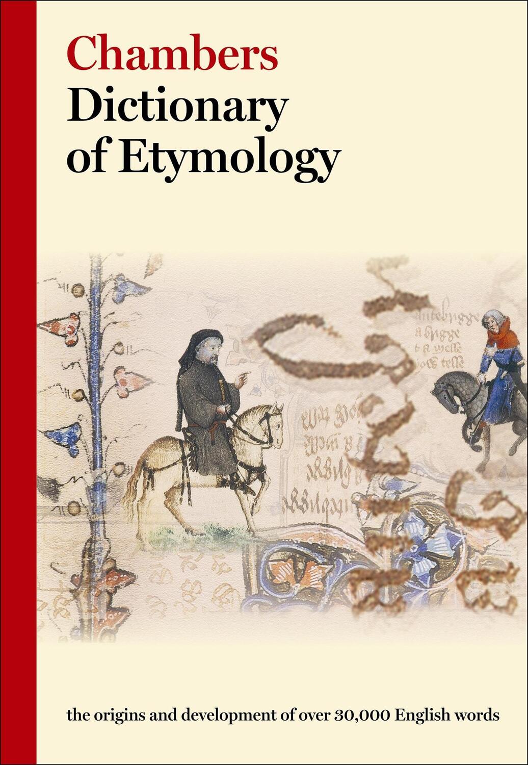 Cover: 9780550142306 | Chambers Dictionary of Etymology | Chambers (Ed | Buch | Gebunden