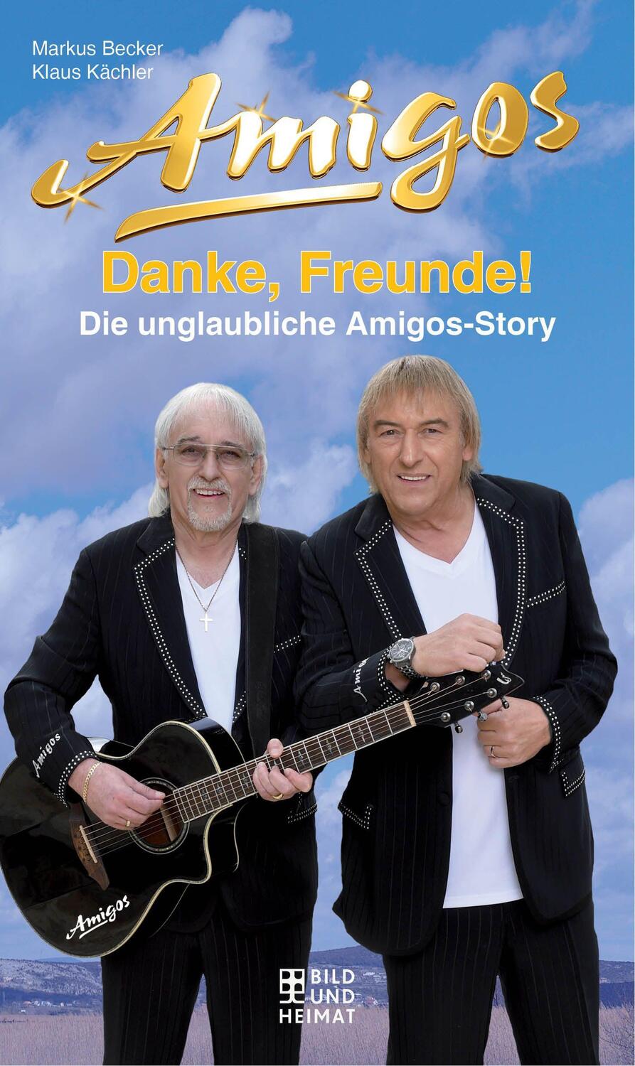 Cover: 9783959581929 | Danke, Freunde! | Die unglaubliche Amigos-Story | Becker (u. a.)