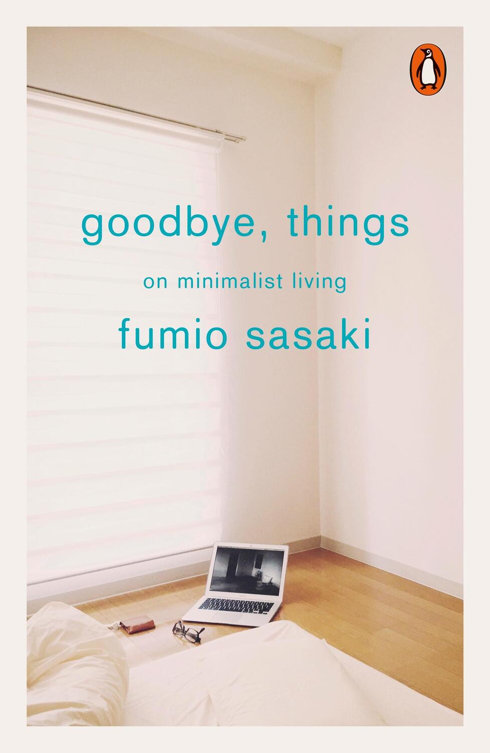 Cover: 9780141986388 | Goodbye, Things | On Minimalist Living | Fumio Sasaki | Taschenbuch