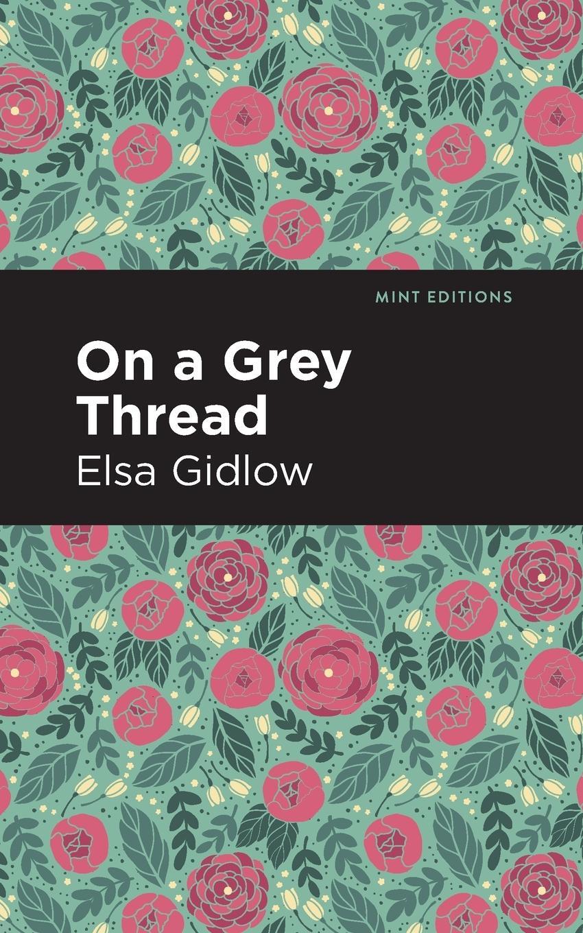 Cover: 9781513283456 | On a Grey Thread | Elsa Gidlow | Taschenbuch | Paperback | Englisch