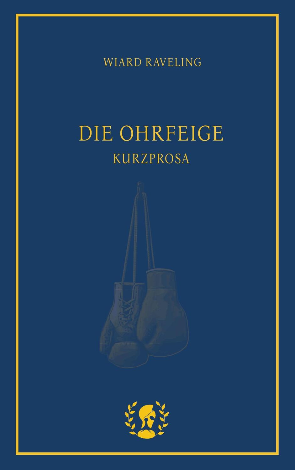 Cover: 9783903406285 | Die Ohrfeige | Kurzprosa | Wiard Raveling | Taschenbuch | 136 S.