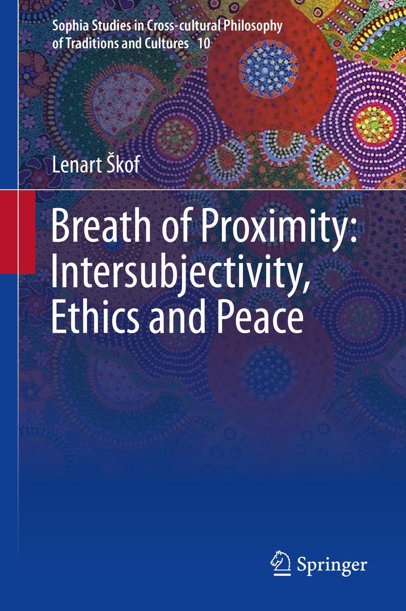 Cover: 9789401797375 | Breath of Proximity: Intersubjectivity, Ethics and Peace | Lenart ¿Kof