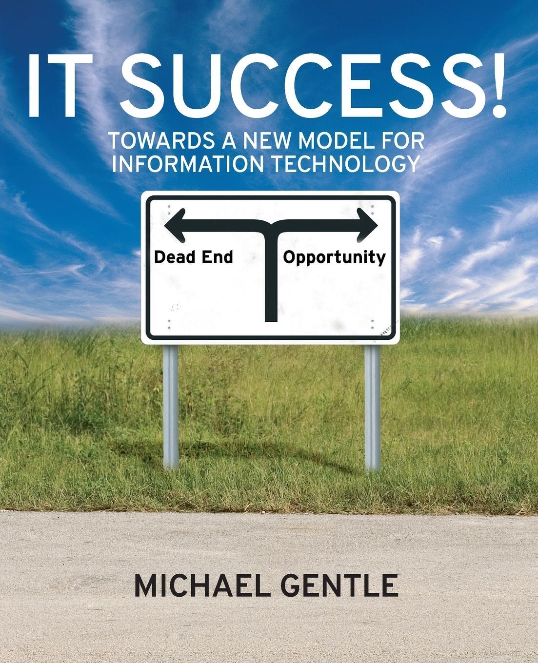 Cover: 9780470724019 | IT Success ! | Michael Gentle | Taschenbuch | 182 S. | Englisch | 2007