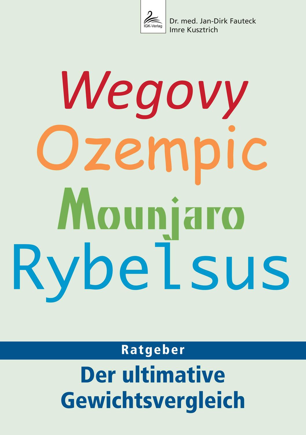Cover: 9783966983167 | Wegovy, Ozempic, Mounjaro, Rybelsus | Jan-Dirk Fauteck (u. a.) | Buch