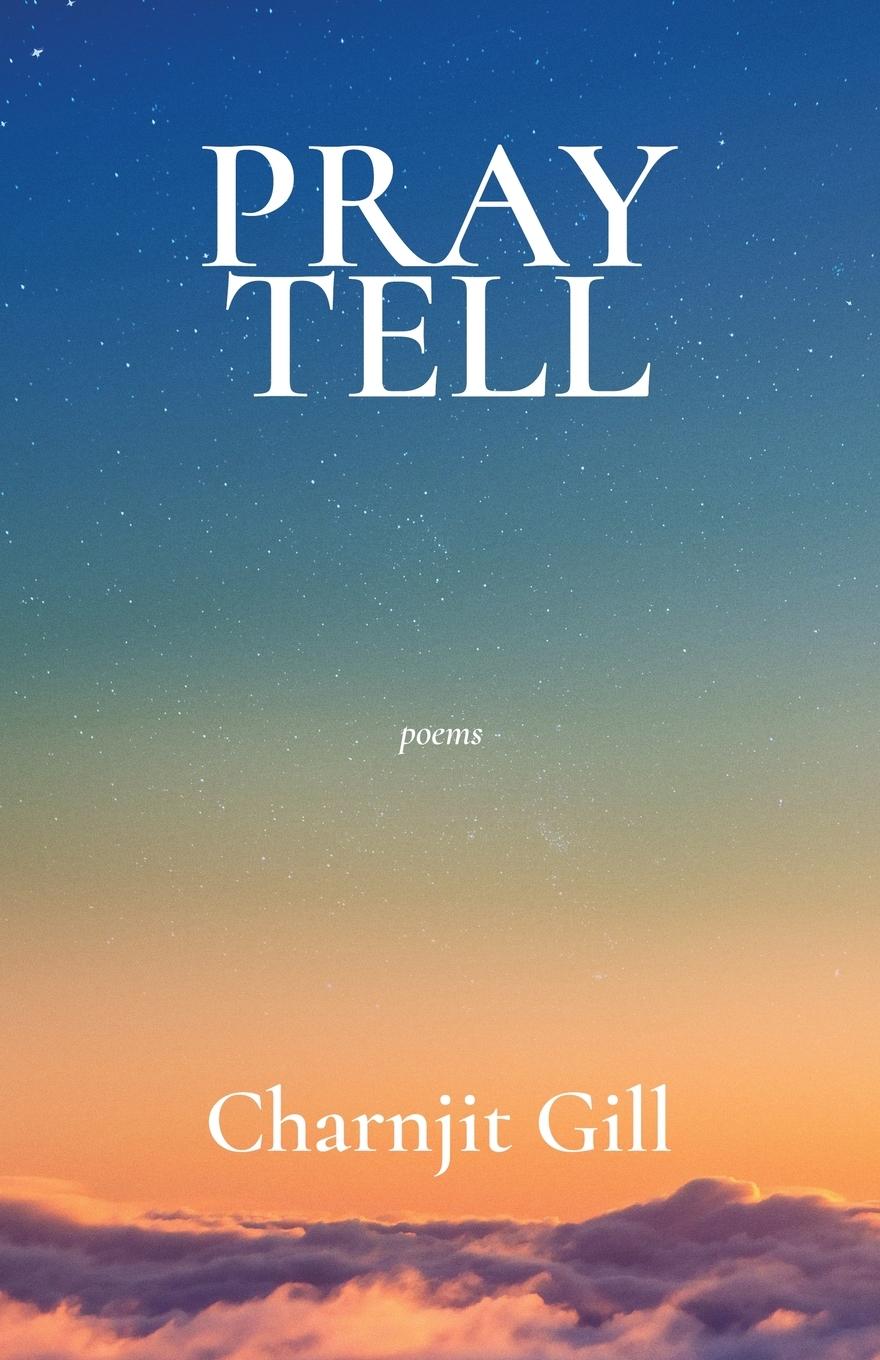 Cover: 9798891324343 | Pray Tell | Charnjit Gill | Taschenbuch | Paperback | Englisch | 2024