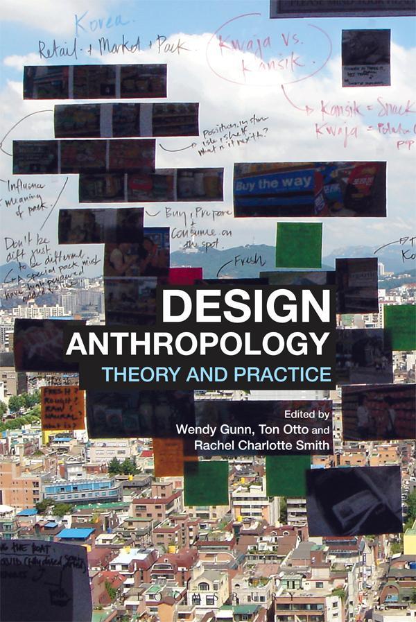 Cover: 9780857853691 | Design Anthropology: Theory and Practice | Wendy Gunn (u. a.) | Buch
