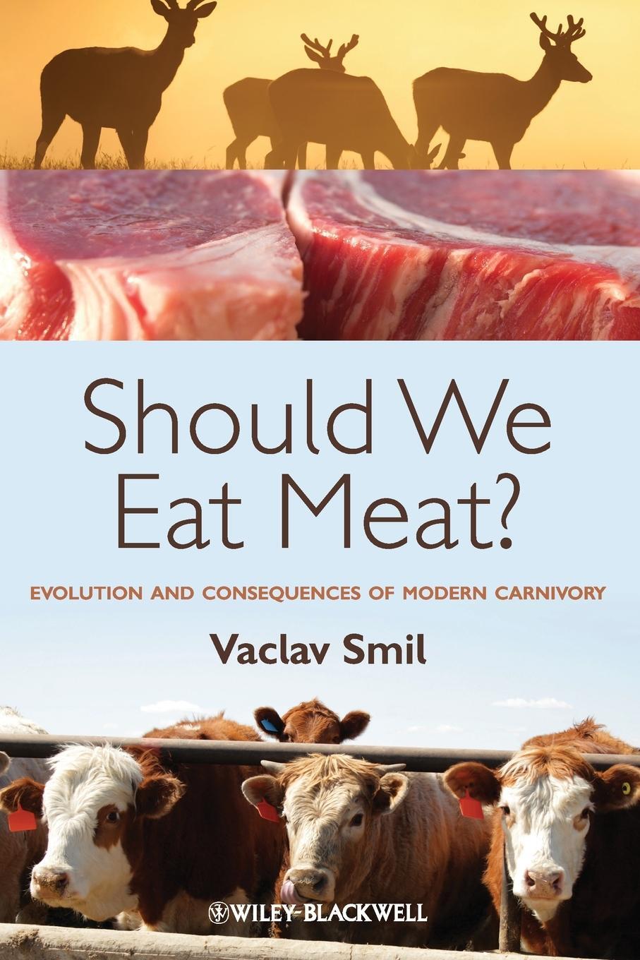 Cover: 9781118278727 | Should We Eat Meat? Evolution and Consequences of Modern Carnivory