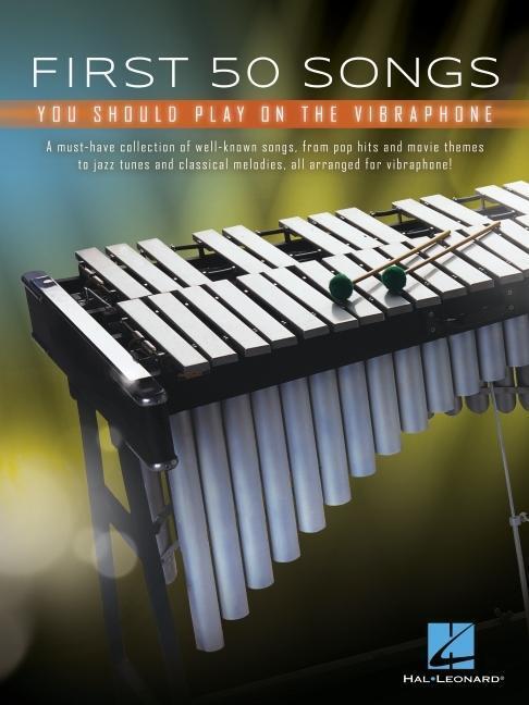 Cover: 9781540061027 | First 50 Songs You Should Play on Vibraphone: A Must-Have...