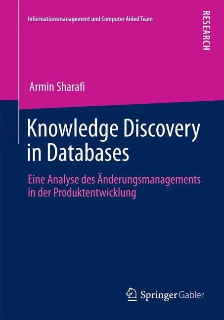 Cover: 9783658020019 | Knowledge Discovery in Databases | Armin Sharafi | Taschenbuch | XXIV