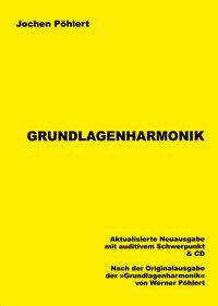 Cover: 9783921729953 | Grundlagenharmonik | Jochen Pöhlert | Taschenbuch | 132 S. | Deutsch