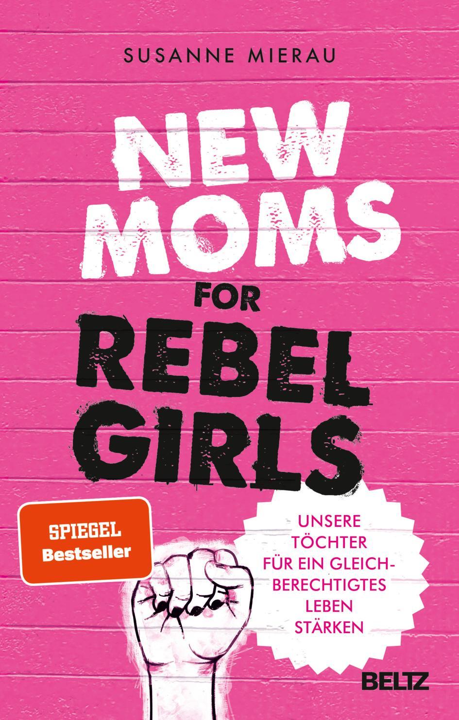Cover: 9783407867124 | New Moms for Rebel Girls | Susanne Mierau | Taschenbuch | 320 S.